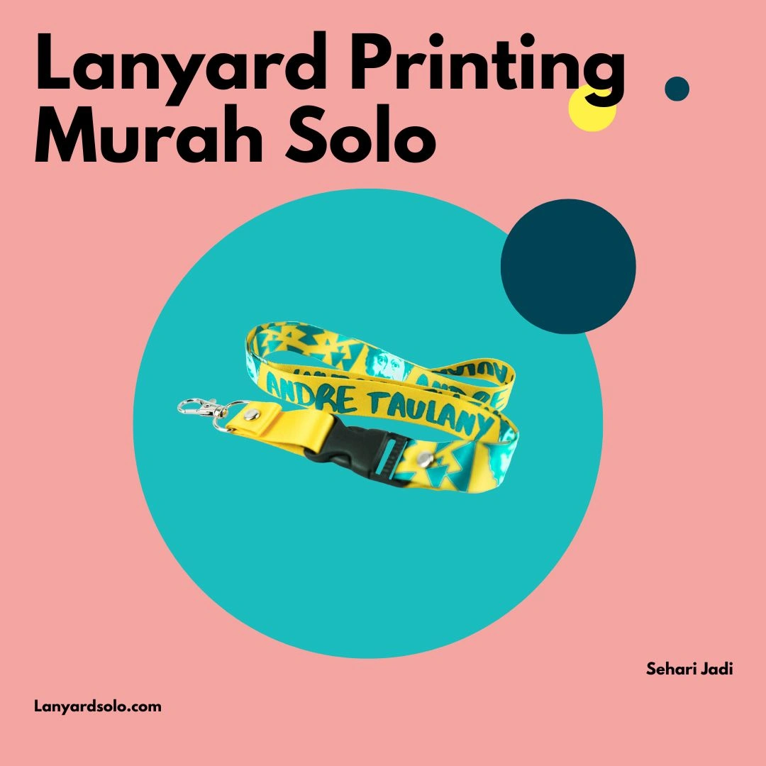 Cari Lanyard Printing Murah di Solo? Ini Cara Paling Tepat!